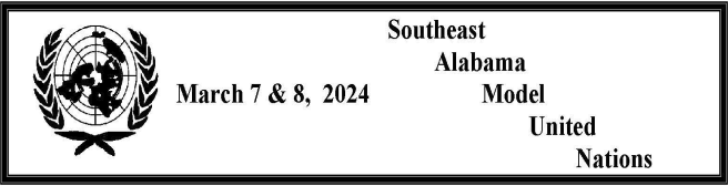 Southeast Alabama Model United Nations March 3 & 4, 2022